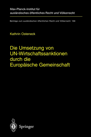 Die Umsetzung von UN-Wirtschaftssanktionen durch die Europäische Gemeinschaft von Osteneck,  Kathrin