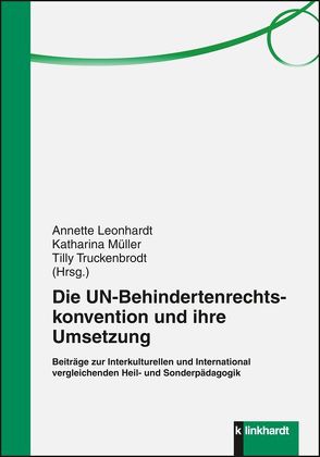 Die UN-Behindertenrechtskonvention und ihre Umsetzung von Leonhardt,  Annette, Müller,  Katharina, Truckenbrodt,  Tilly