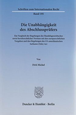 Die Unabhängigkeit des Abschlussprüfers. von Michel,  Dirk