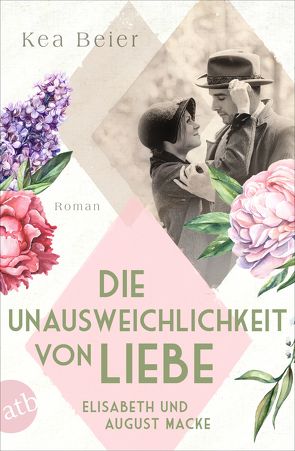 Die Unausweichlichkeit von Liebe – Elisabeth und August Macke von Beier,  Kea