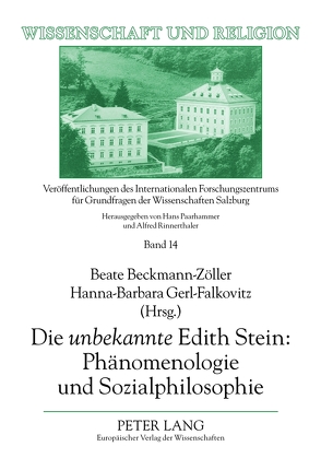 Die «unbekannte» Edith Stein: Phänomenologie und Sozialphilosophie von Beckmann-Zöller,  Beate, Gerl-Falkovitz,  Hanna-Barbara