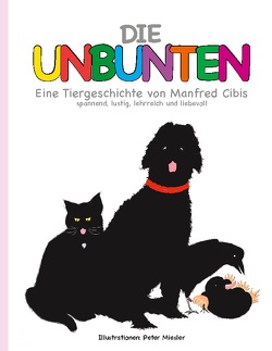 Die Unbunten von Cibis,  Manfred