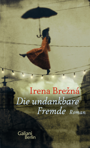 Die undankbare Fremde von Brežná,  Irena