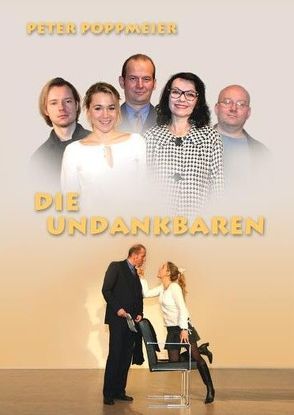 Die Undankbaren (DVD) von Destaller,  Randolf, Mathon,  Ernst Ch, Poppmeier,  Peter, Renhardt,  Christine, Schwabe,  Lilli M, Stelzig,  Rainer, Szyszkowitz,  Gerald