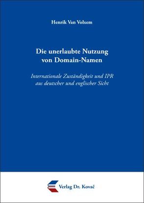 Die unerlaubte Nutzung von Domain-Namen von Volxem,  Henrik van