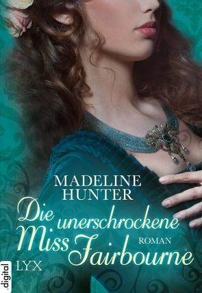 Die unerschrockene Miss Fairbourne von Hunter,  Madeline, Mehrmann,  Anja