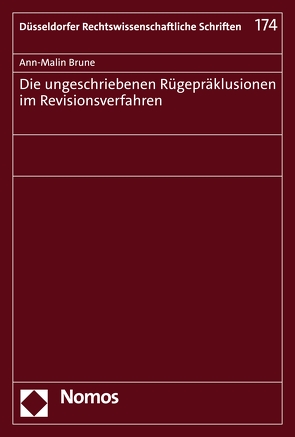 Die ungeschriebenen Rügepräklusionen im Revisionsverfahren von Brune,  Ann-Malin