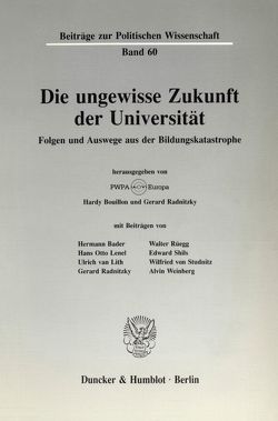 Die ungewisse Zukunft der Universität. von Bouillon,  Hardy, Radnitzky,  Gerard