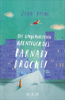 Die unglaublichen Abenteuer des Barnaby Brocket von Boyne,  John, Jeffers,  Oliver, Zöfel,  Adelheid