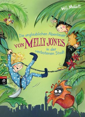 Die unglaublichen Abenteuer von Melly Jones in der verbotenen Stadt von Brauner,  Anne, Hammerle,  Nina, Mabbitt,  Will