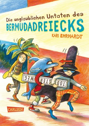 Die unglaublichen Untaten des Bermudadreiecks von Ehrhardt,  Kari, Westphal,  Catharina