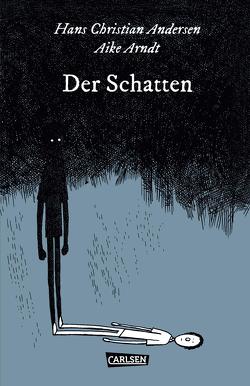 Die Unheimlichen: Der Schatten von Andersen,  Hans Christian, Arndt,  Aike, Kreitz,  Isabel