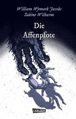 Die Unheimlichen: Die Affenpfote von Jacobs,  William Wymark, Kreitz,  Isabel, Wilharm,  Sabine