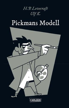 Die Unheimlichen: Pickmans Modell von K,  Ulf, Kreitz,  Isabel, Lovecraft,  H. P.