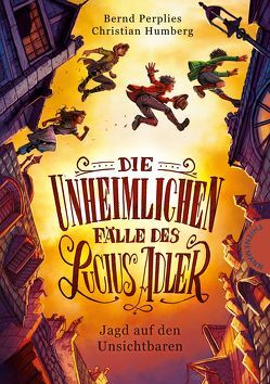 Die unheimlichen Fälle des Lucius Adler 2: Jagd auf den Unsichtbaren von Humberg,  Christian, Meinzold,  Maximilian, Perplies,  Bernd