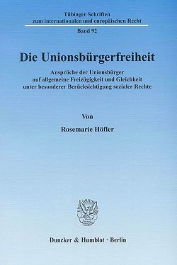 Die Unionsbürgerfreiheit. von Höfler,  Rosemarie
