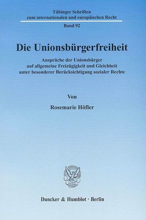 Die Unionsbürgerfreiheit. von Höfler,  Rosemarie