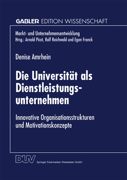 Die Universität als Dienstleistungsunternehmen von Amrhein,  Denise