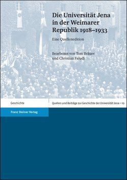 Die Universität Jena in der Weimarer Republik 1918–1933 von Bräuer,  Tom, Faludi,  Christian