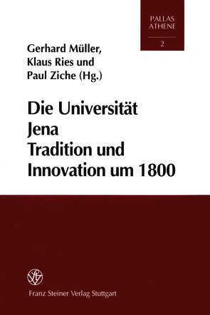Die Universität Jena von Mueller,  Gerhard, Ries,  Klaus, Ziche,  Paul