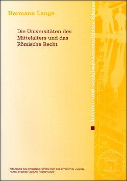 Die Universitäten des Mittelalters und das Römische Recht von Lange,  Hermann