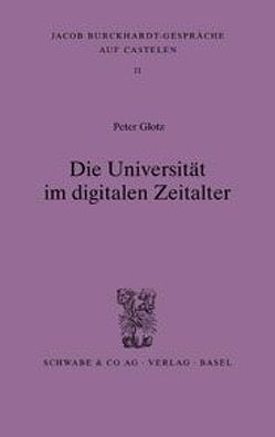 Die Universität im digitalen Zeitalter von Glotz,  Peter