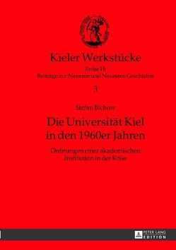 Die Universität Kiel in den 1960er Jahren von Bichow,  Stefan