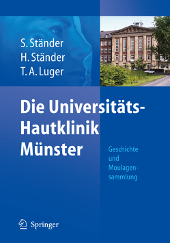Die Universitäts-Hautklinik Münster von Luger,  Thomas A., Ständer,  Hartmut, Ständer,  Sonja