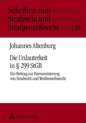 Die Unlauterkeit in § 299 StGB von Altenburg,  Johannes