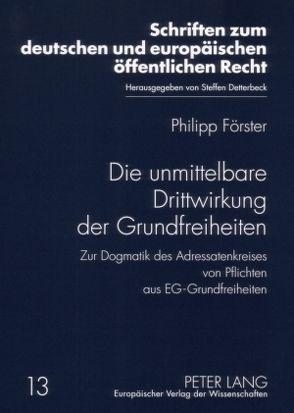 Die unmittelbare Drittwirkung der Grundfreiheiten von Förster,  Philipp