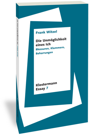 Die Unmöglichkeit eines Ich von Witzel,  Frank