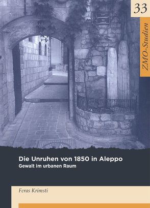 Die Unruhen von 1850 in Aleppo von Krimsti,  Feras