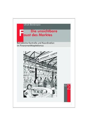 Die unsichtbare Faust des Marktes von Brinkmann,  Ulrich