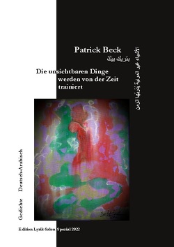 Die unsichtbaren Dinge werden von der Zeit trainiert von Beck,  Patrick, EL-Auwad,  Fouad