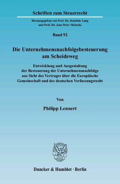 Die Unternehmensnachfolgebesteuerung am Scheideweg. von Lennert,  Philipp