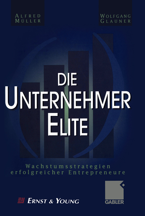 Die Unternehmer-Elite von Glauner,  Wolfgang, Müller,  Alfred