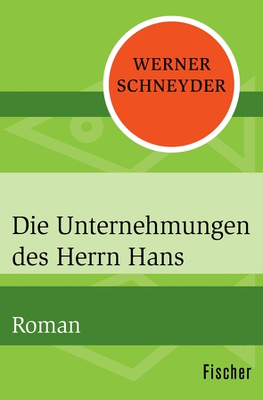Die Unternehmungen des Herrn Hans von Schneyder,  Werner