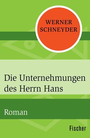 Die Unternehmungen des Herrn Hans von Schneyder,  Werner
