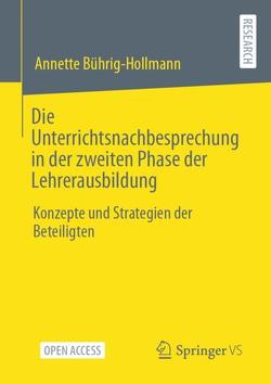 Die Unterrichtsnachbesprechung in der zweiten Phase der Lehrerausbildung von Bührig-Hollmann,  Annette