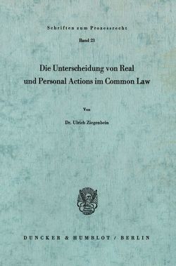 Die Unterscheidung von Real und Personal Actions im Common Law. von Ziegenbein,  Ulrich