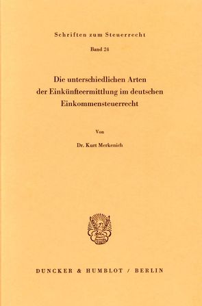 Die unterschiedlichen Arten der Einkünfteermittlung im deutschen Einkommensteuerrecht. von Merkenich,  Kurt