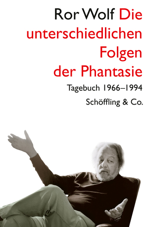 Die unterschiedlichen Folgen der Phantasie von Schöffling,  Klaus, Wolf,  Ror