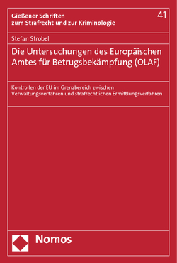 Die Untersuchungen des Europäischen Amtes für Betrugsbekämpfung (OLAF) von Strobel,  Stefan
