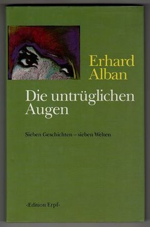 Die untrüglichen Augen von Alban,  Erhard
