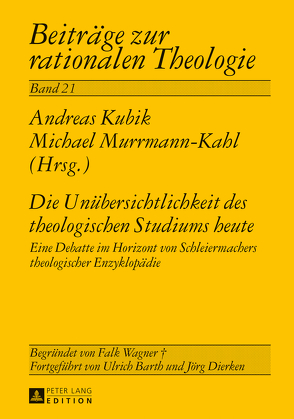 Die Unübersichtlichkeit des theologischen Studiums heute von Kubik,  Andreas, Murrmann-Kahl,  Michael