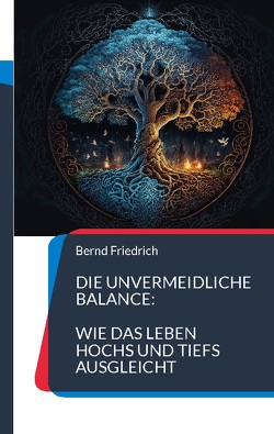 Die unvermeidliche Balance: von Friedrich,  Bernd