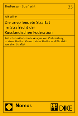 Die unvollendete Straftat im Strafrecht der Russländischen Föderation von Willer,  Ralf