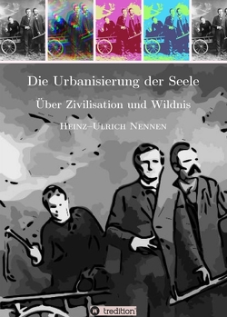 Die Urbanisierung der Seele. von Nennen,  Heinz-Ulrich