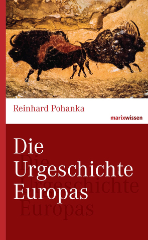 Die Urgeschichte Europas von Pohanka,  Reinhard