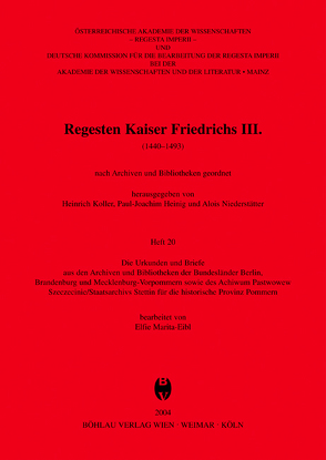 Die Urkunden und Briefe aus den Archiven und Bibliotheken der Bundesländer Berlin, Brandenburg und Mecklenburg-Vorpommern sowie des Archiwum Panstwowe w Szczecinie/Staatsarchivs Stettin für die historische Provinz Pommern von Eibl,  Elfie-Marita